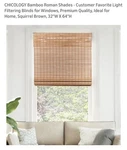 Bamboo Roman Shades By Chicology. 32 X 64 H. Squirrel Brown Open. Price: $32.40.
