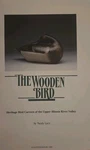 The Wooden Bird: Heritage Carvers Of Upper Illinois River Valley By... Like. Price: $19.99.