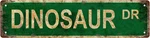 Dinosaur Dr Animal Metal Tin Street Sign Bar Cafe Garage Cave Home Room Wall Bat New. Price: $188.65.
